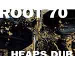 ROOTS 70: Heaps Dub CD