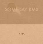 HIS NAME IS ALIVE: Someday Rmx